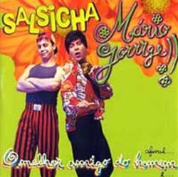 lyssna på nätet Mario Jorrrge, Salsicha - Afinal O Melhor Amigo Do
