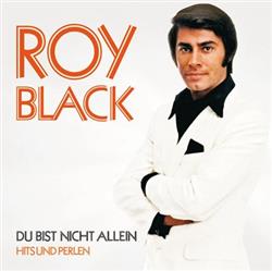 online anhören Roy Black - Du bist nicht allein Hits und Perlen