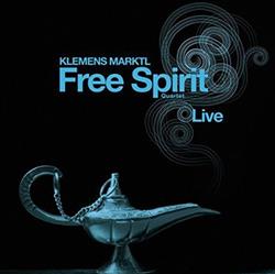 lyssna på nätet Klemens Marktl Free Spirit Quartet - Live