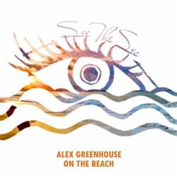 télécharger l'album Alex Greenhouse - On The Beach