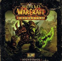 lytte på nettet Various - World Of Warcraft Cataclysm Soundtrack