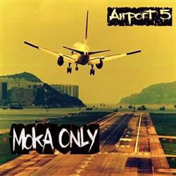 lataa albumi Moka Only - Airport 5