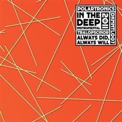 online anhören Polartronics Tralopscinor - In The Deep Instrumental Always Did Always Will