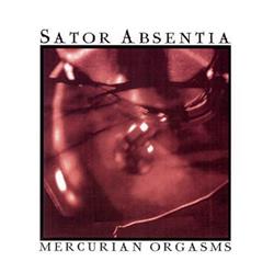 ladda ner album Sator Absentia - Mercurian Orgasms