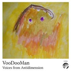 télécharger l'album VooDooMan - Voices From Antidimension
