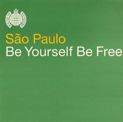 Album herunterladen São Paulo - Be Yourself Be Free