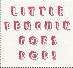 last ned album Little Penguin - Goes Pop