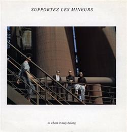 lytte på nettet Supportez Les Mineurs - To Whom It May Belong