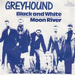 descargar álbum Greyhound - Black And White Moon River