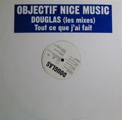 Douglas - Tout Ce Que Jai Fait Les Mixes