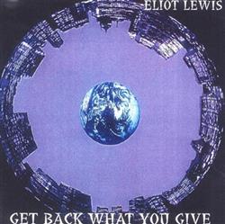 ladda ner album Elliot Lewis - Get Back What You Give