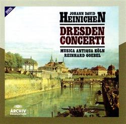 écouter en ligne Johann David Heinichen Musica Antiqua Köln, Reinhard Goebel - Dresden Concerti