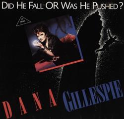 ladda ner album Dana Gillespie - Did He Fall Or Was He Pushed