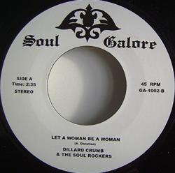 ladda ner album Dillard Crumb & The Soul Rockers Electric & Acoustic Sound - Let A Woman Be A Woman Melting Pot