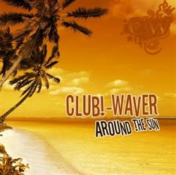descargar álbum Clubwaver - Around The Sun