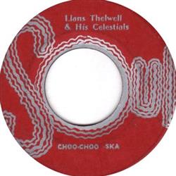 Llans Thelwell And His Celestials - Lonely Night Choo Choo Ska