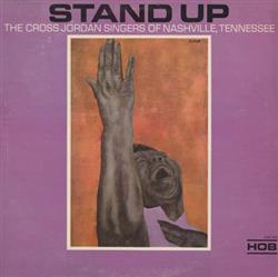 télécharger l'album The Cross Jordan Singers Of Nashville, Tennessee - Stand Up