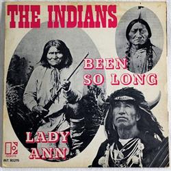 baixar álbum The Indians - Been So Long Lady Ann