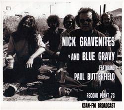 télécharger l'album Nick Gravenites And Blue Gravy Featuring Paul Butterfield - The Record Plant 73