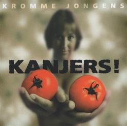 ladda ner album Kromme Jongens - Kanjers