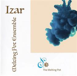 ladda ner album Izar Melting Pot Ensemble - The Melting Pot