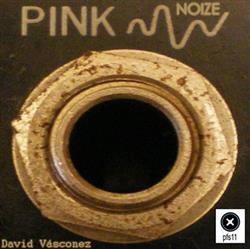 lataa albumi David Vásconez - Pink Noize