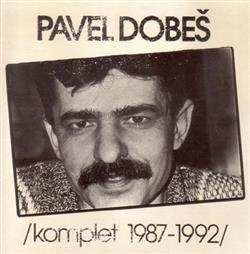 lyssna på nätet Pavel Dobeš - Komplet 1987 1992