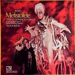 Boito Treigle, Domingo, Caballé, Ambrosian Opera Chorus, London Symphony Orchestra Julius Rudel - Mefistofele Gesamtaufnahme In Italienischer Sprache