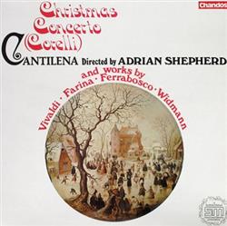 écouter en ligne Corelli, Cantilena Directed By Adrian Shepherd - Christmas Concerto
