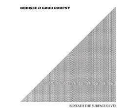 Oddisee & Good Compny - Beneath The Surface Live