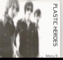 descargar álbum Plastic Heroes - Mary B