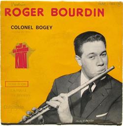 Download Roger Bourdin, Ses 12 Flutes Et Son Orchestre - Colonel Bogey