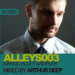 Download Various - ALLEYS003 Mango Alley Sampler Mixed By Arthur Deep