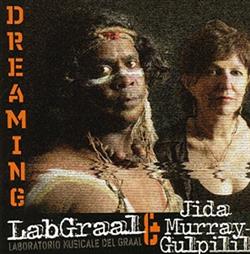 Album herunterladen LabGraal & Jida Murray Gulpilil - Dreaming