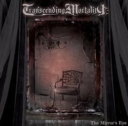 Transcending Mortality - The Mirrors Eye