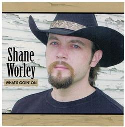 online luisteren Shane Worley - Whats Goin On