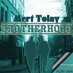 Download Mert Tolay - Brotherhood