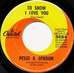 écouter en ligne Peter & Gordon - To Show I Love You Start Trying Someone Else
