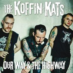 Album herunterladen The Koffin Kats - Our Way The Highway