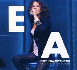 lataa albumi Eleftheria Arvanitaki - Face To Face Live At Stage