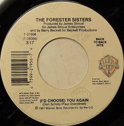 The Forester Sisters - Id Choose You Again