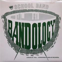 Album herunterladen The Senior Band Of Arnold Hill Comprehensive School - Bandology