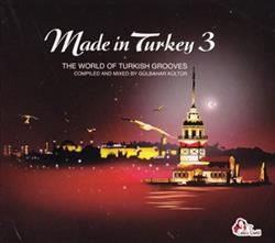ouvir online Various - Made In Turkey 3 The World Of Turkish Grooves