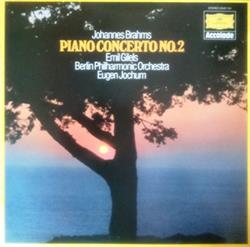 lytte på nettet Johannes Brahms Emil Gilels, Berliner Philharmoniker, Eugen Jochum - Piano Concerto No2