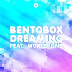 escuchar en línea Bentobox feat World One - Dreaming