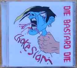 lataa albumi Chokeslam - Die Bastard Die