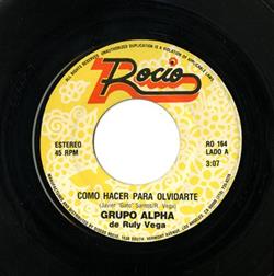 kuunnella verkossa Grupo Alpha de Ruly Vega - Como Hacer Para Olvidarte Los Cholos