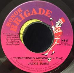 escuchar en línea Jackie Burns - Somethings Missing Its You Whats A Daddy
