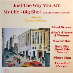 Download The Valley Voices - Just The Way You Are My Life Big Shot And Other Billy Joel Hits