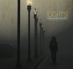 last ned album Heather Kropf - Lights